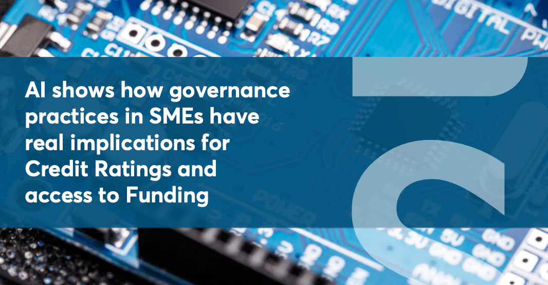 AI shows how governance practices in SMEs have real implications for Credit Ratings and access to Funding