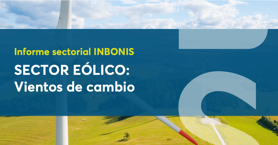 Informe Sectorial INBONIS: Eólico